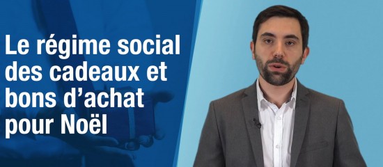 Le régime social des cadeaux et bons d'achat pour Noël