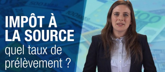 Impôt à la source : quel taux de prélèvement ?