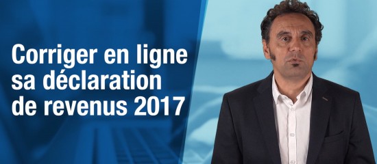 Corriger en ligne sa déclaration de revenus 2017