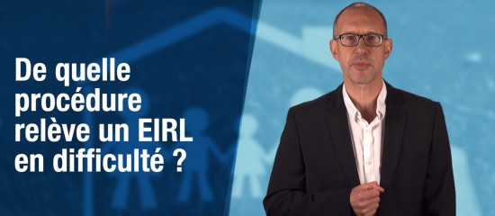 De quelle procédure relève un EIRL en difficulté ?