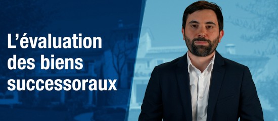 L'évaluation des biens successoraux