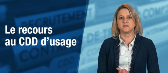 Le recours au CDD d'usage