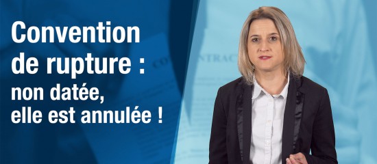 Convention de rupture : non datée