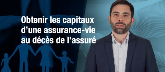 Obtenir les capitaux décès d'une assurance-vie