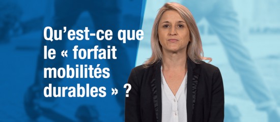 Qu'est-ce que le « forfait mobilités durables » ?