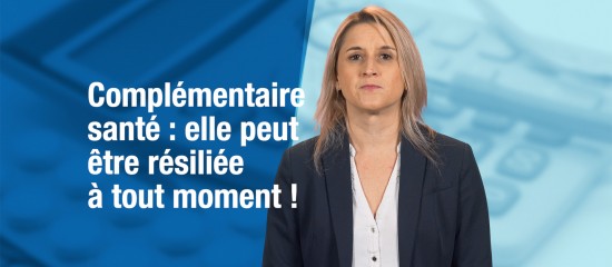 Complémentaire santé : elle peut être résiliée à tout moment !