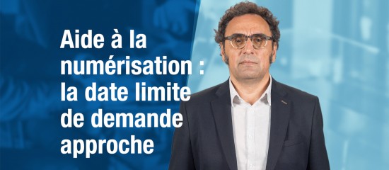 Aide à la numérisation : la date limite de demande approche